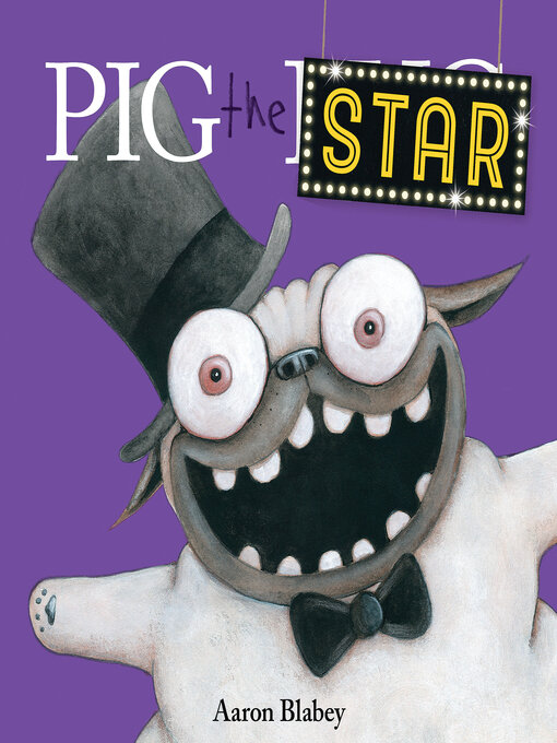 Title details for Pig the Star by Aaron Blabey - Available